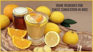 Home Remedies For Chest Congestion In Kids