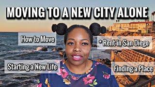 6 Tips for How to Move to a New City Alone | How I moved + Rent in San Diego