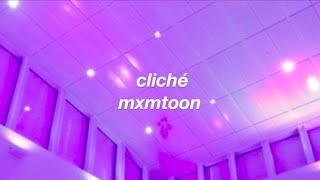 cliché // mxmtoon (lyrics)