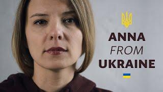 Anna from Ukraine - telling the truth about my beautiful country.