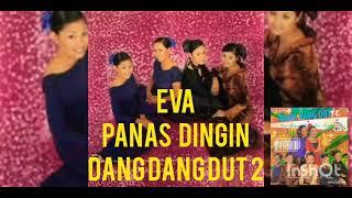 Eva__Panas Dingin (MV Lirik) Album Dang dang dut2