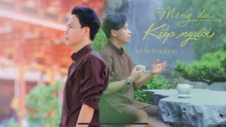 Mộng Du Kiếp Người - Vũ Tuấn Khang | MV Official- Nhạc về sự đời và tiền vô cùng thấm thía mới nhất