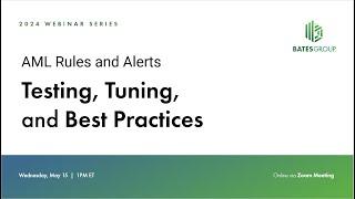 Webinar - AML Rules & Alerts: Testing, Tuning and Best Practices