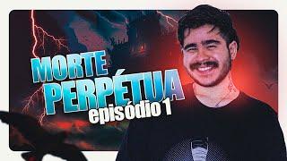 D20 Culture | Morte Perpétua -  Episódio 1