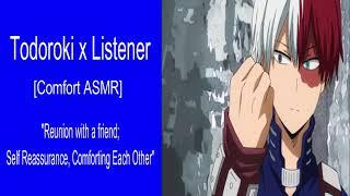 Todoroki x Listener (ASMR) - "Reunion With A Friend" [Comfort] [Self-Reassurance] [MFA]