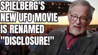 UFO movie by SPIELBERG now renamed to "DISCLOSURE." Does it mean anything?