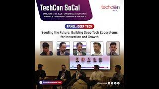 The Future Starts Here: Seeding Deep Tech & Innovation Ecosystems | TechCon SoCal 2025 Panel