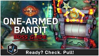 The One-Armed Bandit Boss Guide - Liberation of Undermine - Heroic/Normal - The War Within 11.1