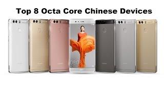 Top 8 Octa Core Chinese Devices