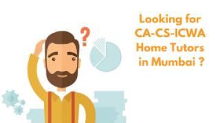 CA-CS-ICWA Home Tutors, Private Tutors in Andheri, Mumbai