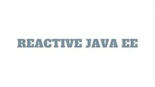 Reactive Java EE