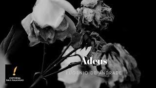 Adeus - Eugénio de Andrade