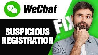 How To Fix WeChat App Suspicious Registration | Easy Quick Solution