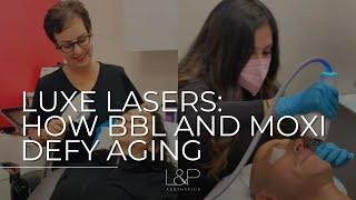 Fall Into Beauty 2022: Luxe Lasers - How BBL and MOXI Defy Aging