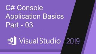 C#.net Console application basic tutorial | visual studio