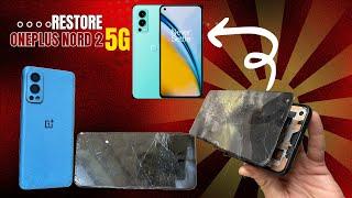 How i Restore ONEPLUS NORD 2 5G MOBILE- Destroyed Phone Restoration