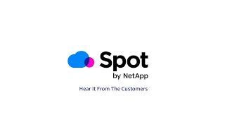 Customer Chronicles: Success with Spot by NetApp