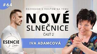 64# NOVÉ SLNEČNICE 2. časť - Ivka Adamcová (ESENCIE s Leom)