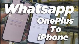 Transfer Whatsapp OnePlus to iPhone 15 Pro Max