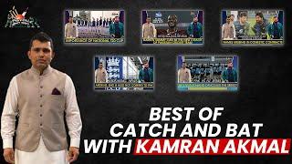 The Best of Catch and Bat with Kamran Akmal