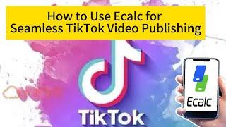 How to Use Ecalc Cloud Phone for Effortless TikTok Video Creation!