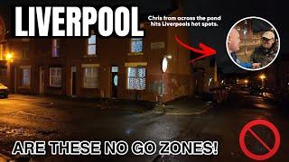 LIVERPOOL: NO GO ZONES at NIGHT with CHRIS (YOUTUBER) from CANADA.