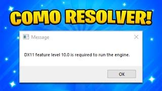 Como Resolver Dx11 Feature Level 10.0 Is Required to Run the Engine em 2023!