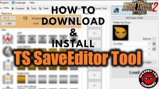 how to download & install | TS SAVEEDITOR TOOL 1.43.X | euro truck simulator 2