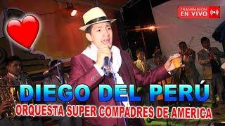 DIEGO DEL PERU y LA ORQUESTA COMPADRES DE AMÉRICA