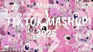 TIKTOK MASHUP MARCH 2025 (NOT CLEAN) 