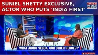 Suniel Shetty Exclusive Chat With Navika Kumar | Bollywood Actor Who Puts 'India First' | Watch