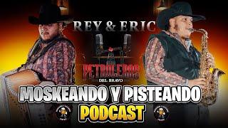 Moskeando Y Pisteando - Rey Ramirez & Eric Lopez (Petroleros Del Bravo)