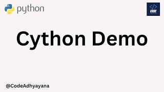 Advantages of using Cython with Demo