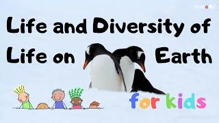 Life and Diversity of Life on Earth - HomedU Academy