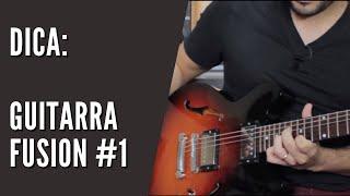 Dica Guitarra Fusion #1 | Matheus Barbosa