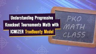 Understanding Progressive Knockout Tournament Math with ICMIZER & TrueBounty Model