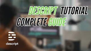 Descript Tutorial for Beginners: Complete Guide to Text Video Editing & Perfect Audio (2024)