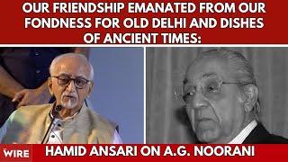 Our Friendship Emanated From Our Fondness for Old Delhi and Dishes of Ancient Time: Hamid Ansari