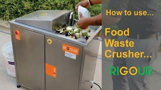 Food Waste Crusher I How to Use I RIGOUR