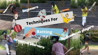 Clever cricket batting techniques - For Beginner, Medium and Advanced Learners