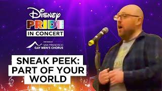 Disney Pride in Concert | San Francisco Gay Men's Chorus | Part of Your World