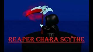 Reaper Chara Scythe Showcase (U3DBB)