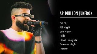 AP Dhillon - Audio Jukebox | All Songs |  Gurinder Gill | Shinda Kahlon | AP Dhillon New Song