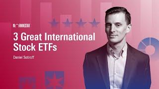 3 Great International-Stock ETFs