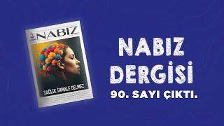 Nabız Dergisi 90. Sayı çıktı.