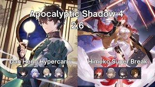 Apocalyptic Shadow 2.6 Floor 4 | Dan Heng Hypercarry & Himeko Super Break | Honkai: Star Rail