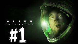 Прохождение Alien Isolation #1 Gameplay - ИЗОЛИРУЙ МЕНЯ, ДЕТКА!