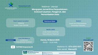 "Webinar Literasi:Mengupas Jurnal Ilmu Perpustakaan:Evaluasi Layanan, Pengaruh dan Pemanfaatan Data"