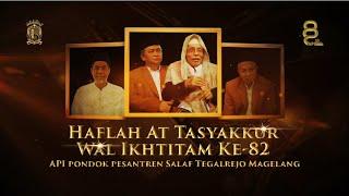 LIVE STREAMING | HAFLAH AT TASYAKKUR WAL IKHTITAM KE-82 API PON. PES. SALAF TEGALREJO MAGELANG 2025