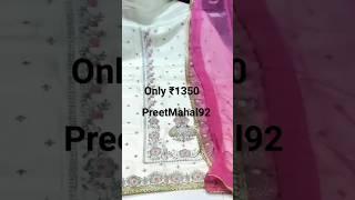 pure silk totally Hand work suit #new #suits #PreetMahal92 #designer #shortvideo #shortsyoutube